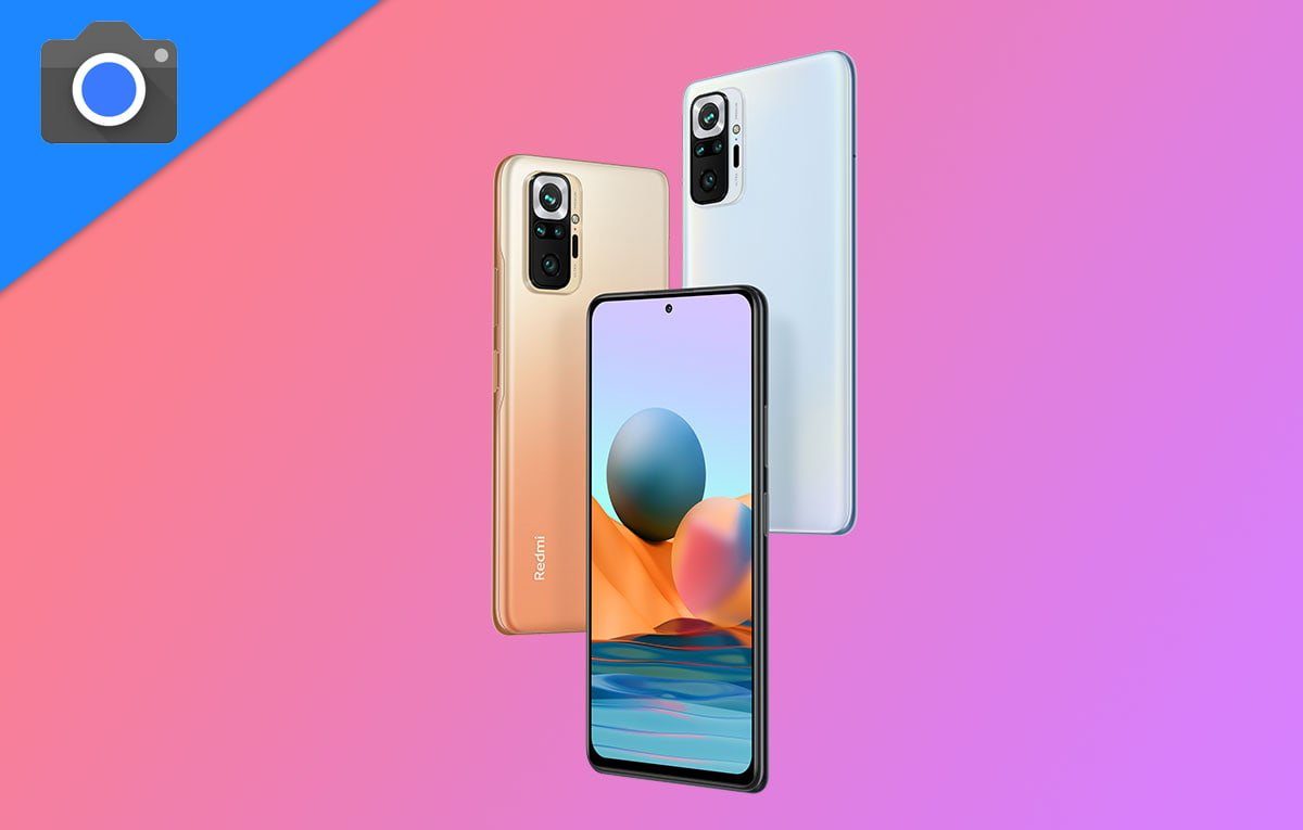 Download Best GCam Mod for Redmi Note 10, 10 Pro & 10 Pro Max