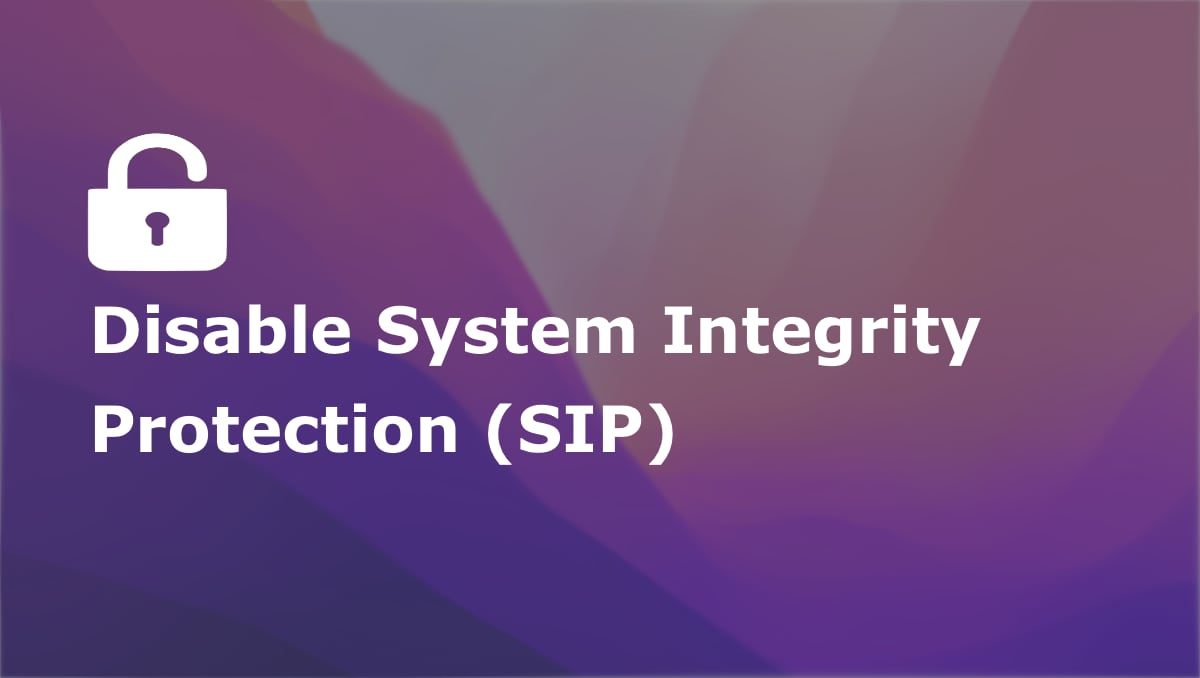 How to disable System Integrity Protection (SIP) on Mac