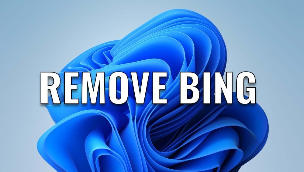How to Remove Bing Search From Windows 11